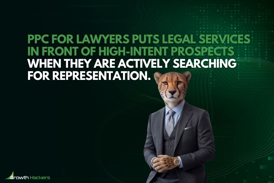 PPC for lawyers puts legal services in front of high-intent prospects when they are actively searching for representation