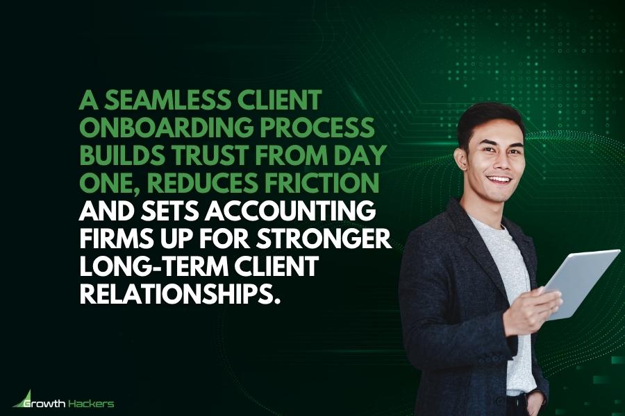 A seamless client onboarding process builds trust from day one reduces friction and sets accounting firms up for stronger long-term client relationships