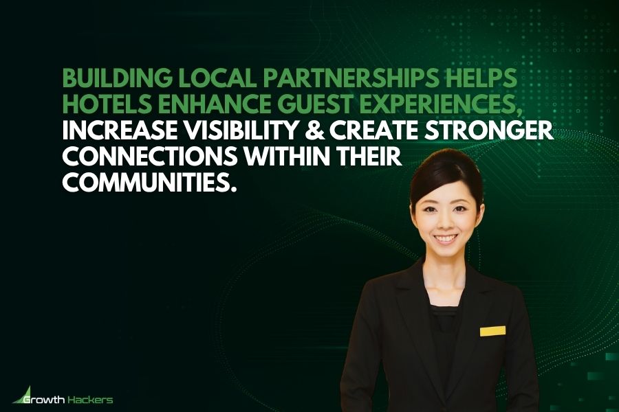 Building local partnerships helps hotels enhance guest experiences increase visibility and create stronger connections within their communities