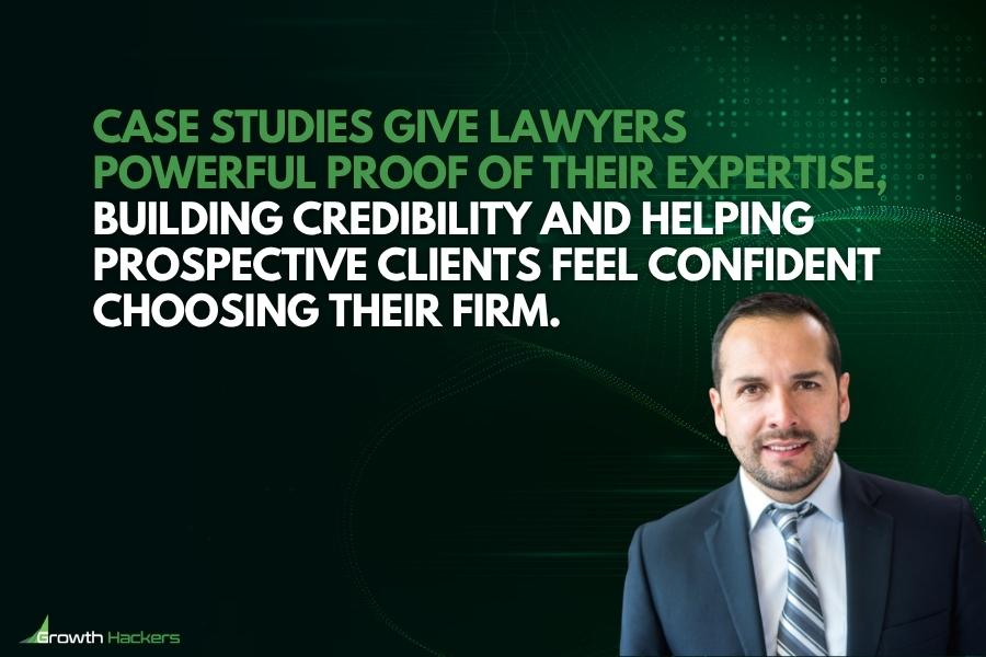 Case studies give lawyers powerful proof of their expertise building credibility and helping prospective clients feel confident choosing their firm