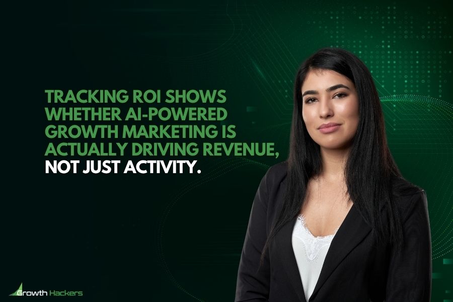 Tracking ROI shows whether AI-powered growth marketing is actually driving revenue not just activity