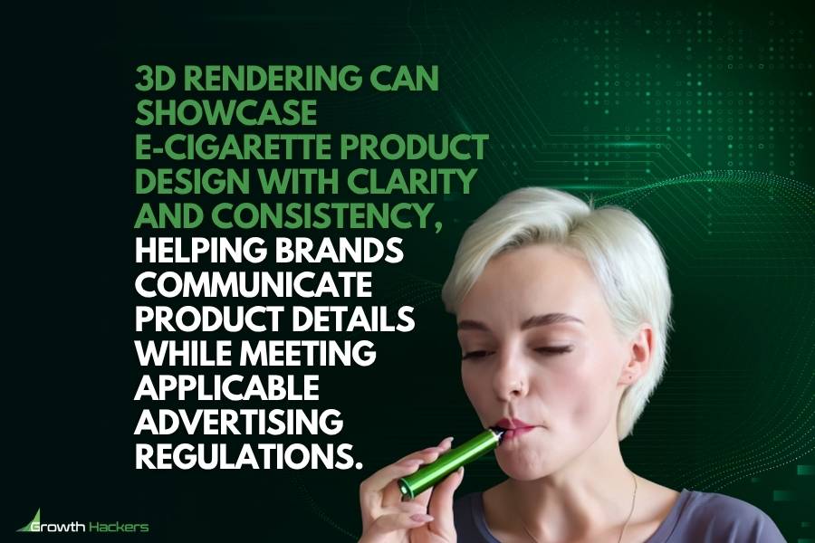 3D rendering can showcase e-cigarette product design with clarity and consistency helping brands communicate product details while meeting applicable advertising regulations