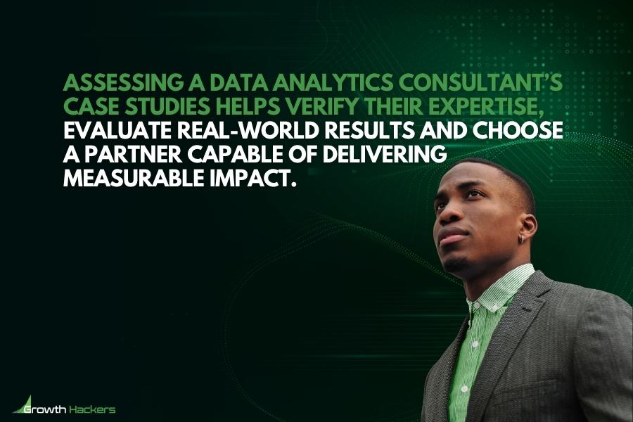 Assessing a data analytics consultant’s case studies helps verify their expertise evaluate real-world results and choose a partner capable of delivering measurable impact