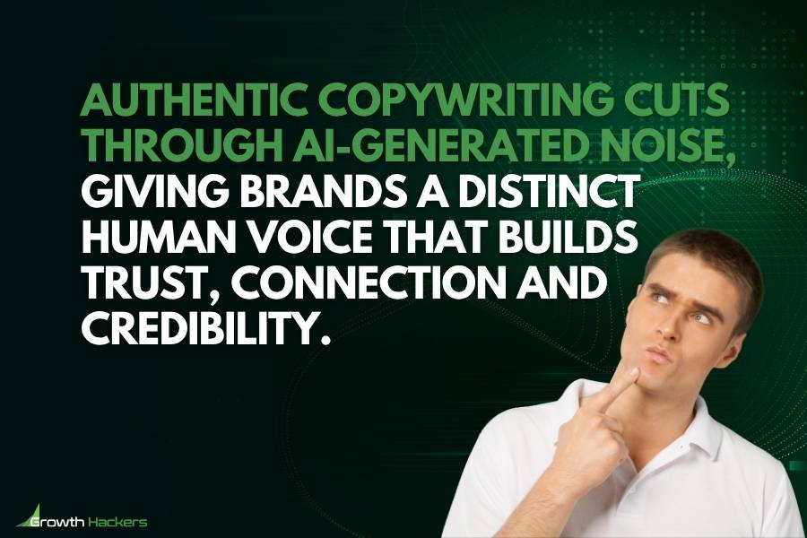 Authentic copywriting cuts through AI-generated noise giving brands a distinct human voice that builds trust connection and credibility