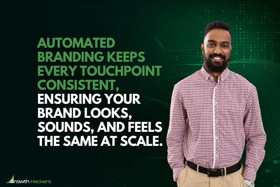 Automated branding keeps every touchpoint consistent ensuring your brand looks sounds and feels the same at scale