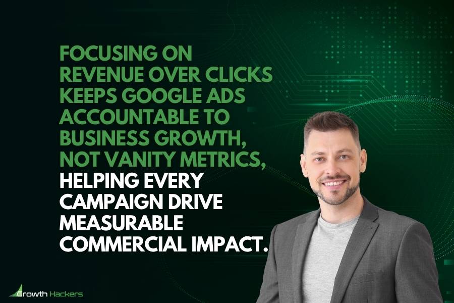 Focusing on revenue over clicks keeps Google Ads accountable to business growth not vanity metrics helping every campaign drive measurable commercial impact