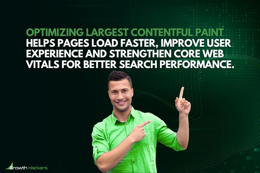 Optimizing Largest Contentful Paint helps pages load faster improve user experience and strengthen Core Web Vitals for better search performance