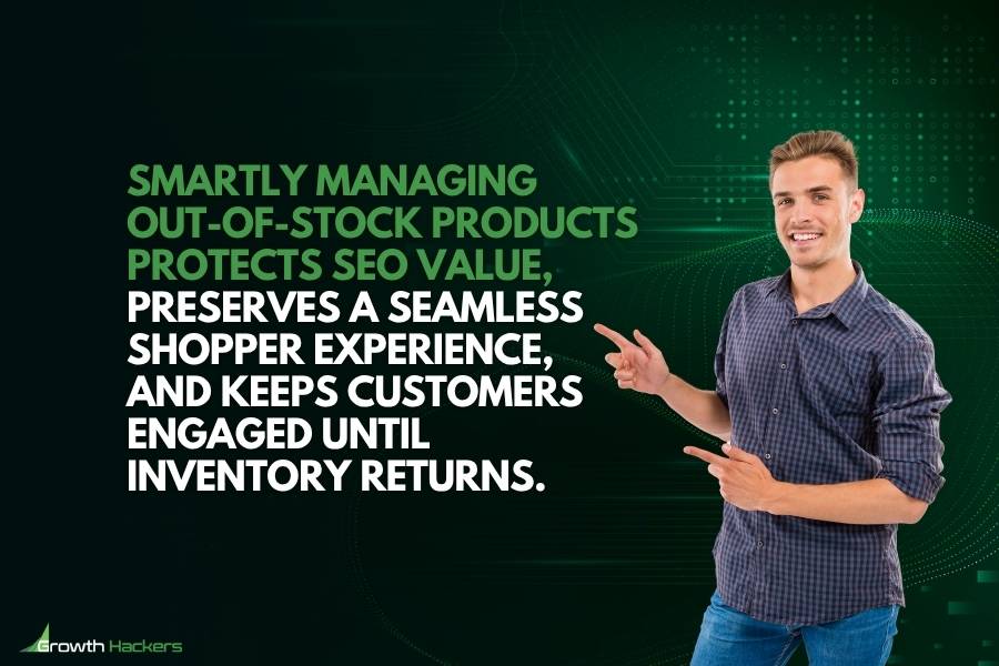 Smartly managing out-of-stock products protects SEO value preserves a seamless shopper experience and keeps customers engaged until inventory returns