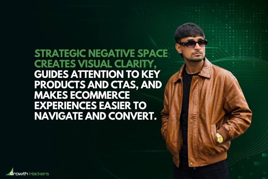 Strategic negative space creates visual clarity guides attention to key products and CTAs and makes eCommerce experiences easier to navigate and convert