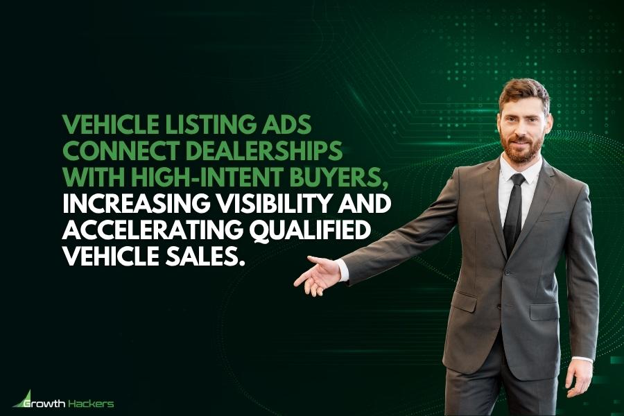 Vehicle listing ads connect dealerships with high-intent buyers increasing visibility and accelerating qualified vehicle sales